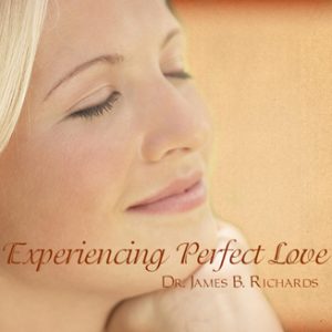 Experiencing Perfect Love (MP3)