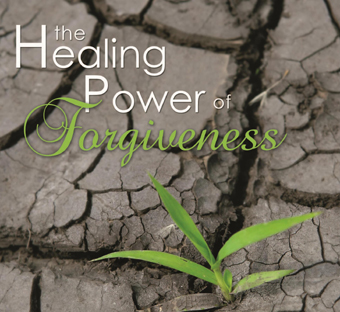 The Healing Power of Forgiveness (MP3)