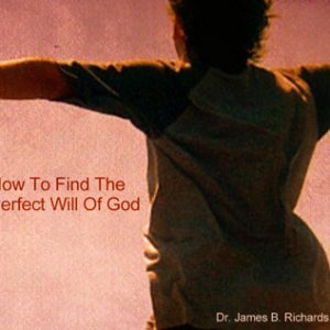How to Find the Perfect Will of God (MP3)