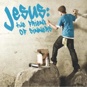 Jesus: Friend of Sinners (MP3)
