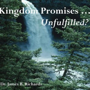 Kingdom Promises...Unfulfilled? (MP3)