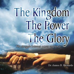 The Kingdom, The Power and The Glory (MP3)