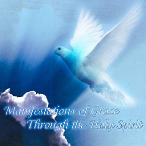 Manifestations of Grace through the Holy Spirit (MP3)