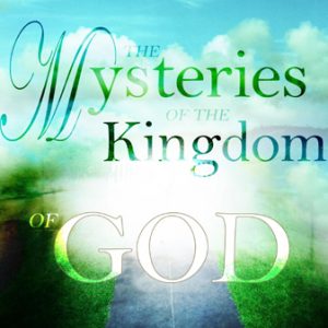The Mysteries of the Kingdom of God (MP3)