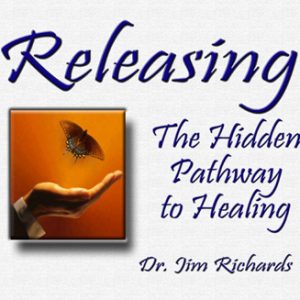 Releasing: The Hidden Pathway to Healing (MP3)