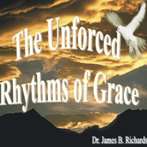 The Unforced Rhythms of Grace (MP3)