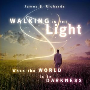 Walking In The Light When The World Is In Darkness (MP3)