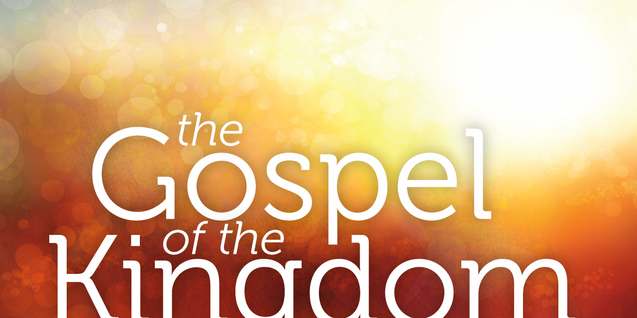 The Gospel of the Kingdom