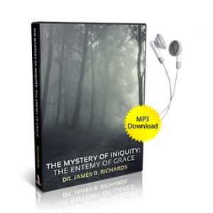 The Mystery of Iniquity: The Enemy of Grace (MP3)