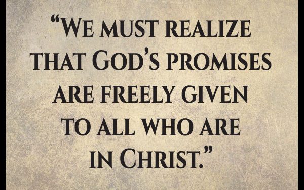 You say these promises are ours in Christ, so why aren’t they happening?