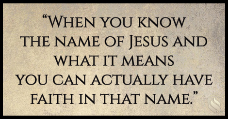 Is there really power in the name of Jesus?