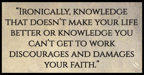 I study the Bible all the time but my life isn’t really getting better.