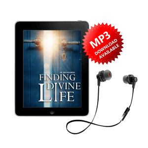 Finding Divine Life (MP3)