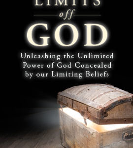 Taking the Limits Off God: Unleash God's Unlimited Power and Let Go Of Limiting Beliefs (CD)