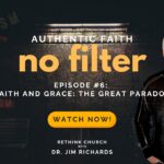 Episode 6: Faith and Grace: The Great Paradox