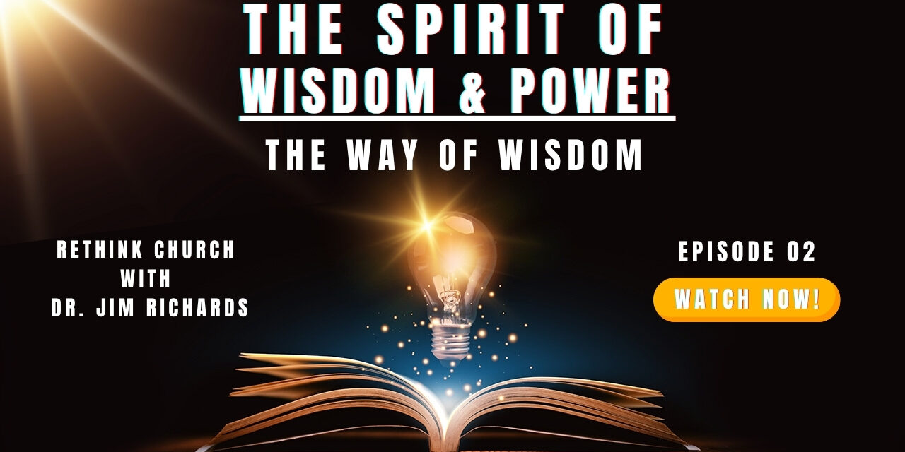 Episode 02: The Way of Wisdom