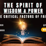 Episode 03: The Critical Factors of Faith