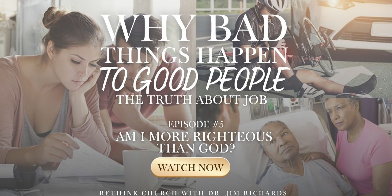 Episode 05: Am I More Righteous Than God?