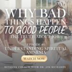 Episode 06: Understanding Spiritual Amnesia