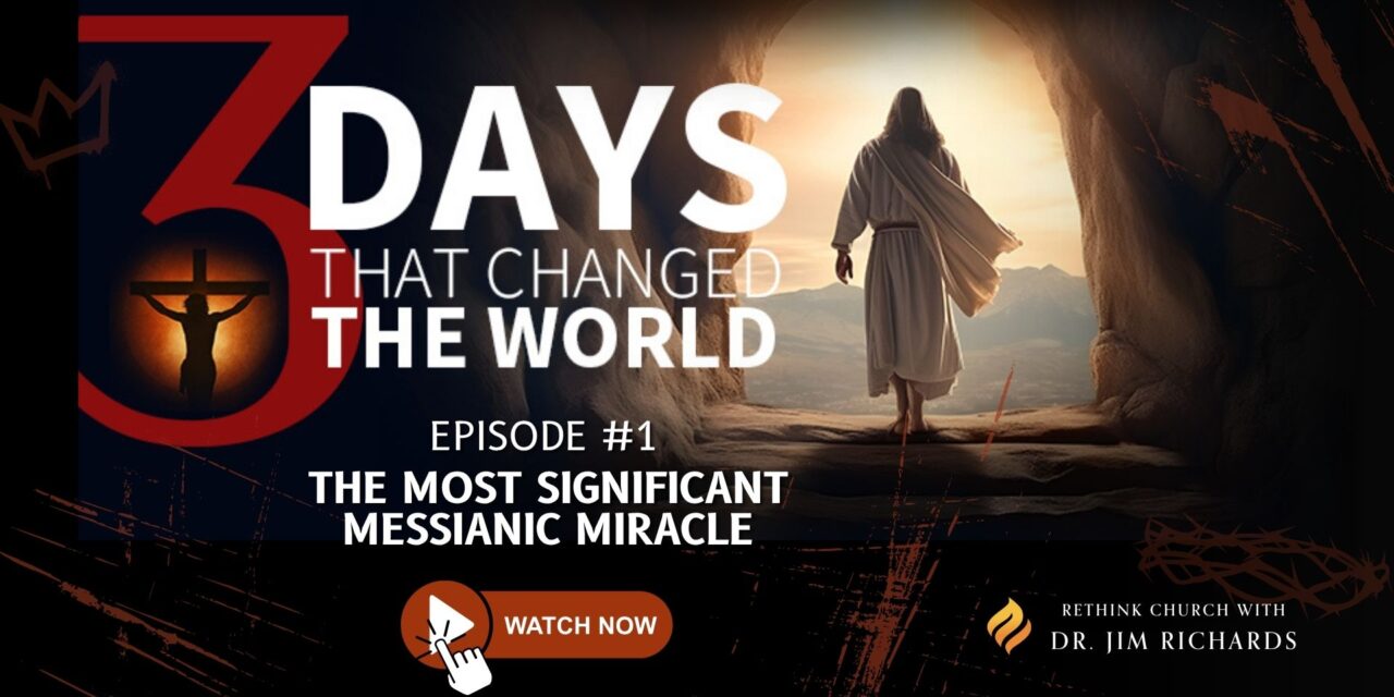 Episode 01: The Most Significant Messianic Miracle