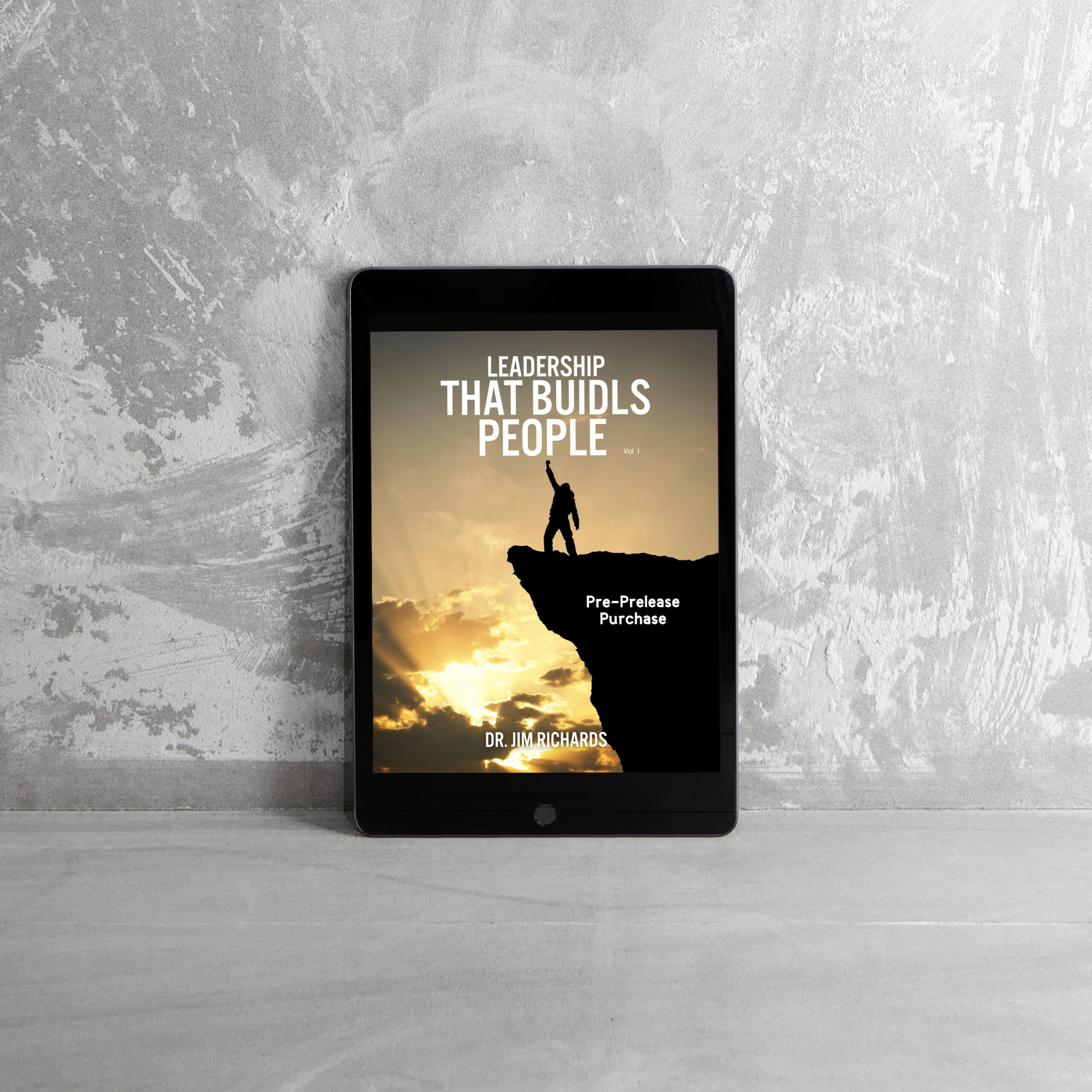 Pre-Release: Leadership that Builds People Vol 1 (eBook)