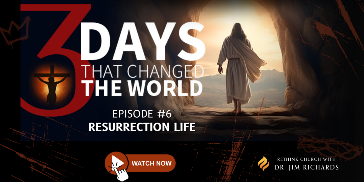 Episode 06: Resurrection Life